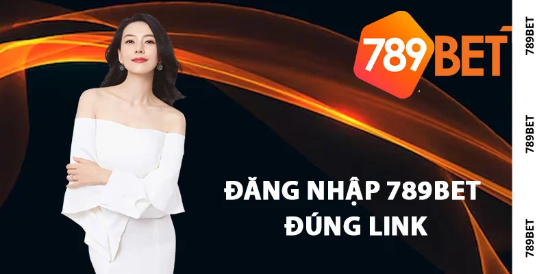 Cách đăng nhập 789Bet đúng link