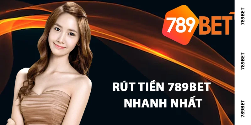 Cách rút tiền 789Bet nhanh nhất