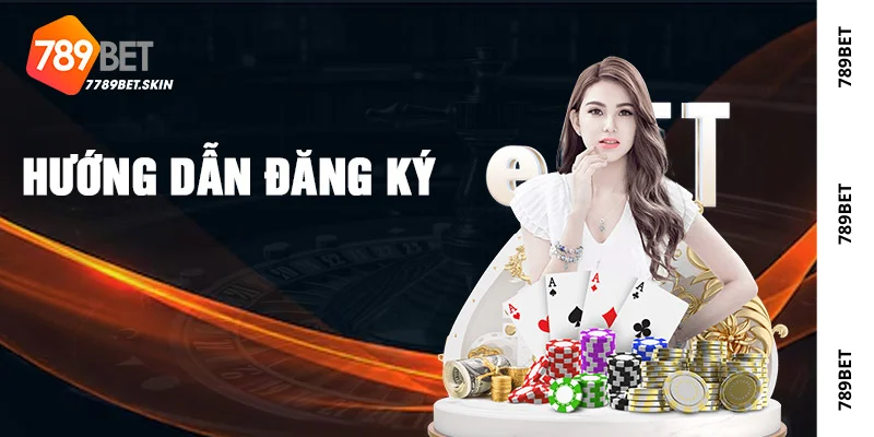 Hướng Dẫn Đăng Ký 789Bet