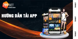 Hướng Dẫn Tải App 789Bet